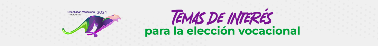 Temas de Interés para la elección vocacional - Orientatón 2024: Orienta-SI